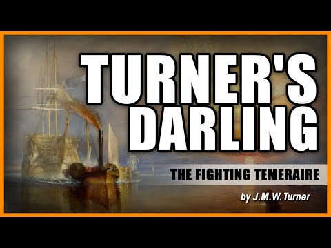 TURNER'S "DARLING": The Fighting Temeraire, by J.M.W. Turner
