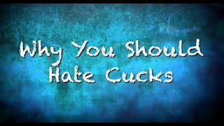 🔴 Why You Should Hate Cucks | Coach Red Pill