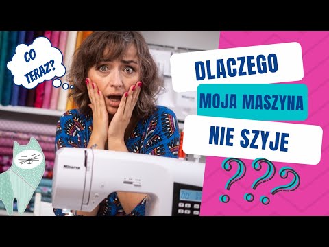 Dlaczego moja maszyna nie szyje? - 5 najczęściej spotykanych powodów awarii