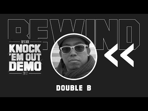 KNOCK 'EM OUT 2012 : DOUBLE B (DEMO) | RAP IS NOW