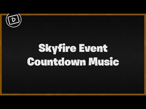Fortnite Skyfire Event Countdown Music | v17.50 | Event Music | Skyem