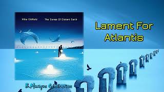 Mike Oldfield - Lament For Atlantis | 1994