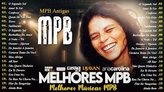 Djavan,Vanessa Da Mata, Rita Lee, Zé Ramalho, Cassia Eller | MPB Antigas | Música Popular Brasileira