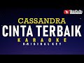 cinta terbaik - cassandra (karaoke)