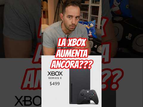 la Xbox aumenta ancora di prezzo??? #fyp #xbox #gaming #nintendo #playstation