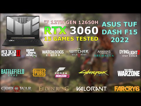 ASUS TUF DASH F15 2022 - i7 12th Gen 12650H RTX 3060 - Test in 15 Games