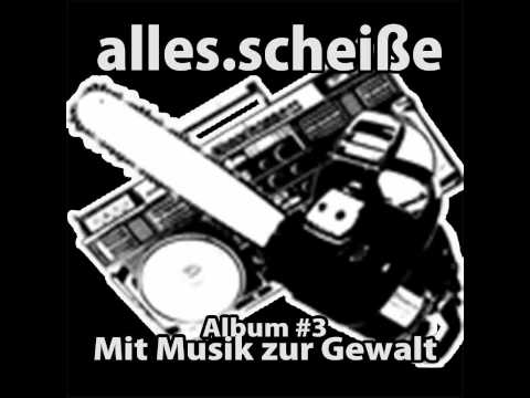 alles.scheiße - mit musik zur gewalt