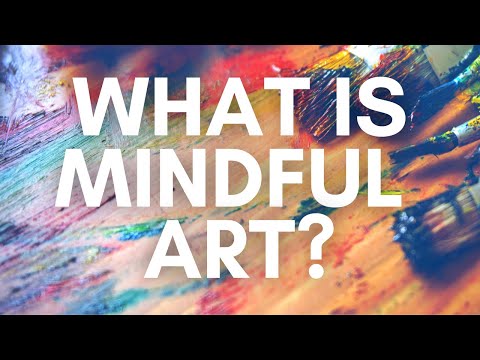 What is Mindful Art? Why do Mindful Art? (+ 7 Benefits) |  Express Yourself in Art with Cynthia Hauk