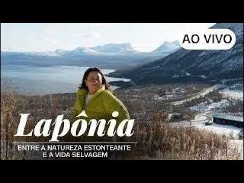 AO VIVO: Lapônia: entre a natureza estonteante e a vida selvagem | CNN Viagem & Gastronomia