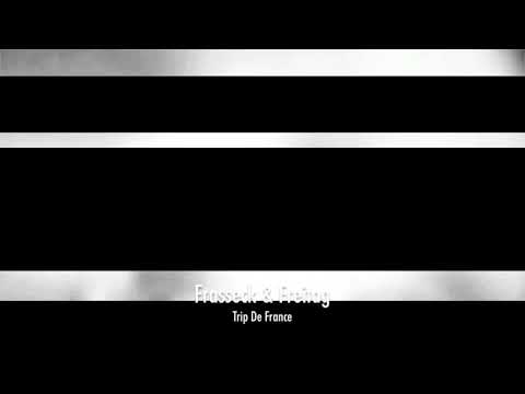 Frasseck & Freitag - Trip De France (Tour De Traum XXII)