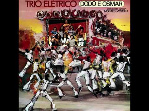 Trio Elétrico Armandinho,Dodô e Osmar (1980) - Álbum Completo