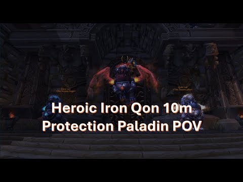 Heroic Iron Qon: 10m Prot Paladin POV