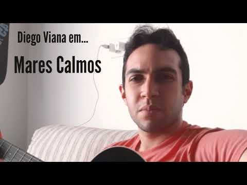 Mares Calmos - Diego Viana