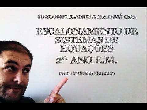 ESCALONAMENTO DE SISTEMAS DE EQUAÇÕES