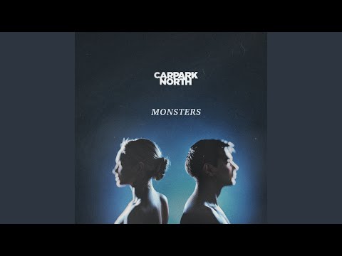 Download Carpark North - Monsters MP3