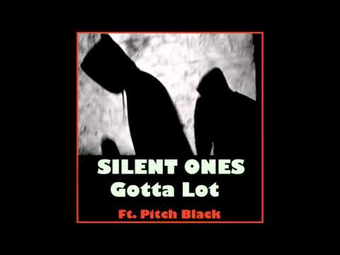 SILENT ONES - GOTTA LOT (FEAT. PITCH BLACK) ['96, NY - UNRELEASED DEMO]