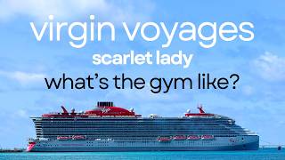 Virgin Voyages Scarlet Lady Cruise Ship - Full Gym Tour