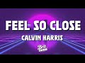 Calvin Harris - Feel So Close (Lyrics)