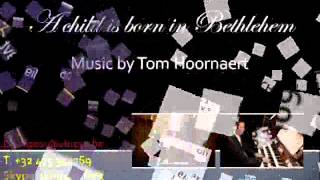 T-Hoornaert_A Child is born in Bethlehem.wmv