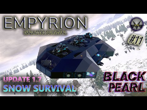 Empyrion Galactic Survival, Update 1.7 Snow Survival – EP11 - Black Pearl