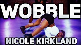&quot;Wobble Up&quot; - Chris Brown Ft. Nicki Minaj &amp; G-Eazy | Nicole Kirkland Choreography