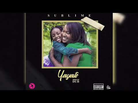 Sublymme - Yayato (Official Audio) {Fête des mères}