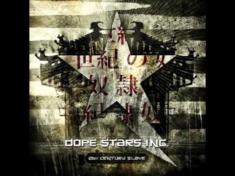 Dope Stars Inc. - 21st Century Slave [Full Album]