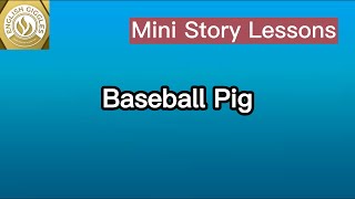 Baseball Pig | Learn English through Stories | Beginner