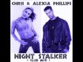 Chris Phillips & Alexia Phillips - Night Stalker (Club Mix)