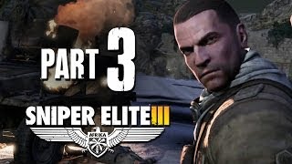 Sniper Elite 3 Walkthrough Part 3 - WATCH OUT FOR THOSE MINES ...