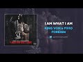 King Von & Fivio Foreign - I Am What I Am (AUDIO)