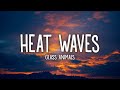 Glass Animals - Heat Waves (Lyrics) Glass Animals - Heat Waves (Lyrics)