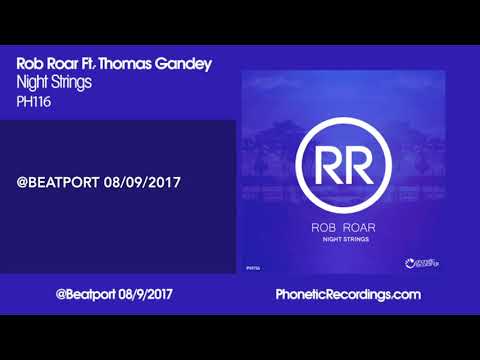 Rob Roar Ft. Thomas Gandey - Night Strings (Rob's 3AM Vocal Mix) OUT NOW