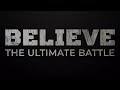 Believe The Ultimate Battle