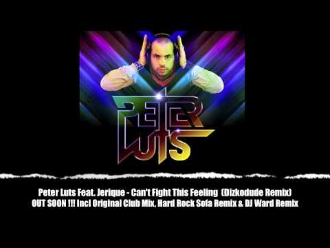 Peter Luts Feat. Jerique - Can't Fight This Feeling (Dizkodude Remix)  PREVIEW