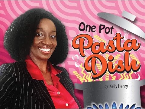 How to make ONE POT PASTA DISH by Kelly Henry. Quick, easy pasta dish. Delicious and nutritious