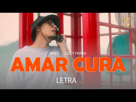 Vaes, Lizzy Parra - Amar Cura (Letra)