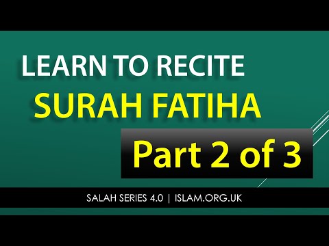 Salah Series 4.5.2 - Learn to Recite Surah Fatiha - Part 2 of 3 - Madrasah.co.uk