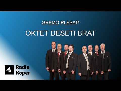 Gremo Plesat! - Oktet Deseti brat