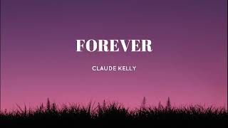 🎵CLAUDE KELLY - FOREVER (Lyrics) #RnB #ClaudeKelly #MusikaNiYan #Lyrics #Forever