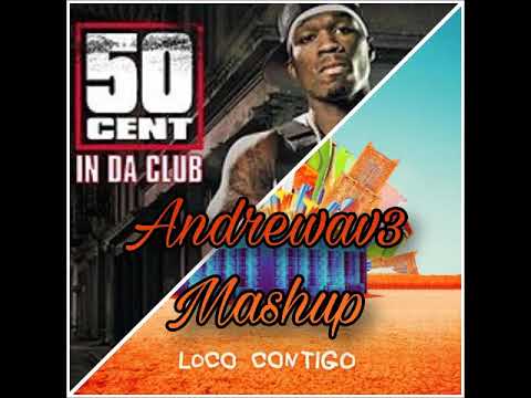 Dj Snake vs 50 Cent - Loco In Da Contigo Club (Andrewav3 Mashup)