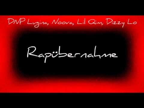 DNP LuginA , Dizzy Lo feat. Noova & Lil Qim - Rapübernahme