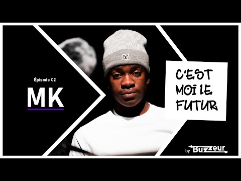 C'est moi le futur - C’est MK - Buzzeur