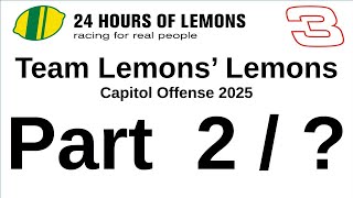 Team Lemons' Lemons Car #3 - Capital Offense 2025 at Summit Point Raceway - 24 Hours of LeMons!