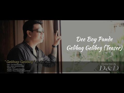 DEE BOY PANDE - GELIBAG GELIBEG ( Teaser)