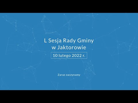 L Sesja Rady Gminy Jaktorów - 10 lutego 2022 r.