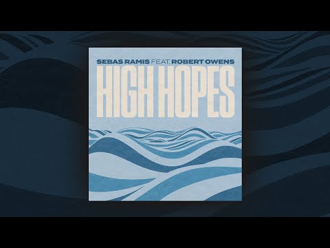 Sebas Ramis feat. Robert Owens - High Hopes (Instrumental Mix)