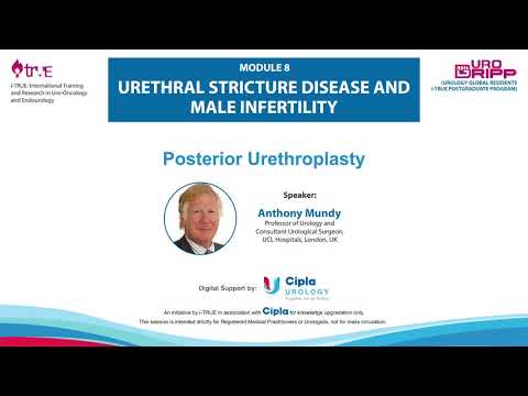 UROGRIPP: Posterior Urethroplasty - Dr. Anthony Mundy