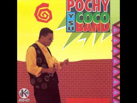 Pochy y Su Cocoband - Ya Se Me Olvidó Tu Nombre (1995)
