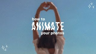 HOW TO ANIMATE YOUR PHOTOS FOR INSTAGRAM ✨